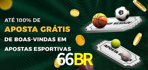 66BRbet Ate 100% de Aposta Gratis